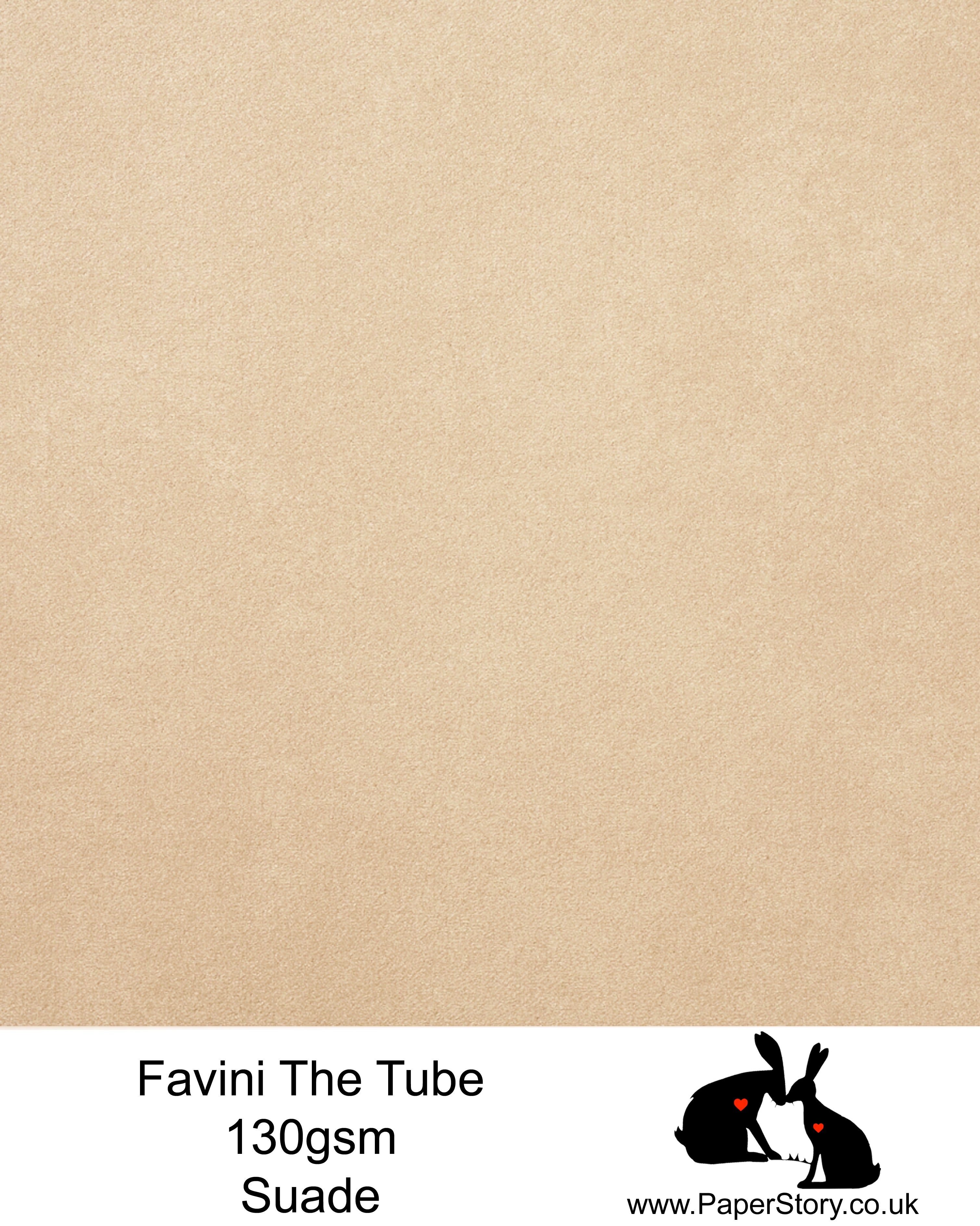 The Tube Favini Mud suade is a beautiful shade of light chocolate brown, can be used as a portrait colour or neutral brown. is an innovative matte paper and our favourite PaperCutting paper, also be use for foil and screen blocking. The subtle soft touch of this paper provides an elegance unsurpassed by any other paper.